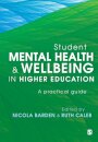 Student Mental Health and Wellbeing in Higher Education