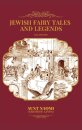 Jewish Fairy Tales and Legends - Illustrated