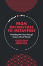 From Microverse to Metaverse