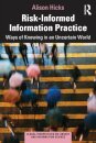Risk-Informed Information Practice