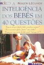 A Inteligencia dos Bebés em 40 Questoes