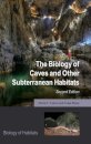 The Biology of Caves and Other Subterranean Habitats