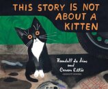 This Story Is Not About a Kitten