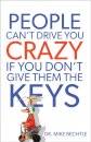 People Can`t Drive You Crazy If You Don`t Give Them the Keys