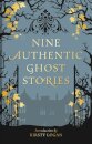 Nine Authentic Ghost Stories