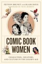 Comic Book Women – Characters, Creators, and Culture in the Golden Age