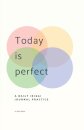 Today is Perfect