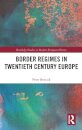 Border Regimes in Twentieth Century Europe