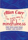 The Easy Way to Mindfulness : Free your mind from worry and anxiety