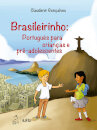 Brasileirinho Português Para Crianças E Pré-Adolescentes