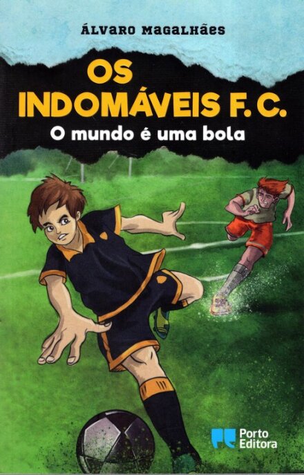 Os Indomáveis F. C. - O mundo é uma bola