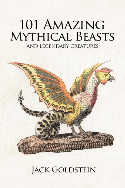 101 Amazing Mythical Beasts