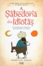 A Sabedoria dos Idiotas