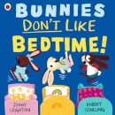 Bunnies Don’T Like Bedtime!