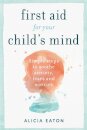 First Aid for your Child's Mind