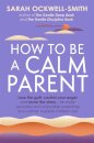 How to Be a Calm Parent
