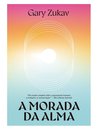 A Morada Da Alma