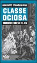 O Impacto Econômico Da Classe Ociosa