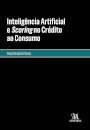Inteligência Artificial e Scoring no Crédito ao Consumo