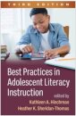 Best Practices in Adolescent Literacy Instruction, Third Edition