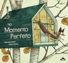 No momento perfeito