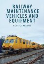 Railway Maintenance Vehicles and Equipment