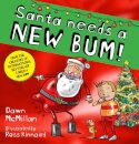 New Bum Series!: Santa Needs A New Bum! (Pb)