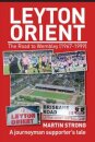 Leyton Orient : The Road to Wembley (1967-1999)
