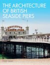 The Architecture of British Seaside Piers