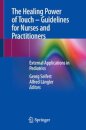 The Healing Power of Touch – Guidelines for Nurses and Practitioners