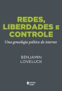 Redes, Liberdades E Controle