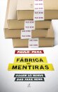 Fábrica De Mentiras