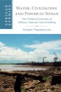 Water, Civilisation and Power in Sudan