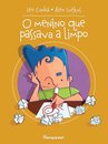 O Menino Que Passava A Limpo