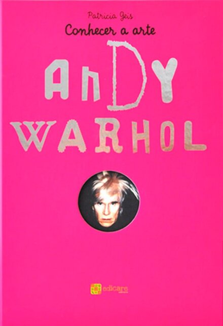 Conhecer A Arte-Andy Warhol