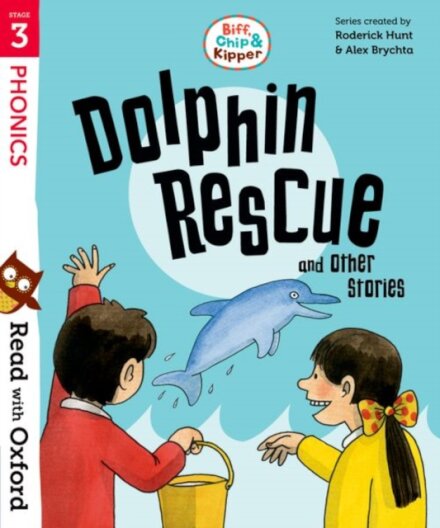 Read with Oxford: Stage 3 Biff, Chip and Kipper: Dolphin Rescue and Other Stories