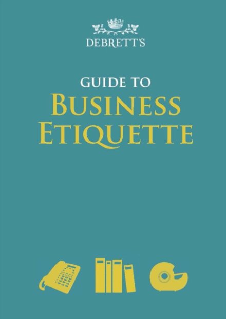 Debrett's Guide to Business Etiquette