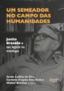 Semeador no campo das humanidades, Um: J. Brandão seu legado