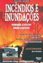 Incêndios e Inundações