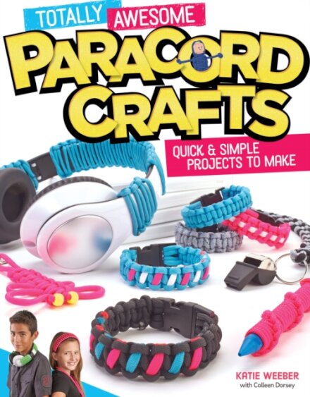 Totally Awesome Paracord Crafts