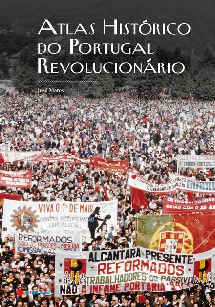 Atlas Histórico Do Portugal Revolucionário