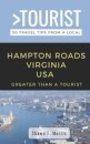 Greater Than a Tourist-Hampton Roads Virginia USA