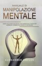 Manuale Di Manipolazione Mentale