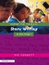 How to Teach Story Writing at Key Stage 1