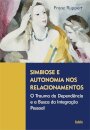 Simbiose E Autonomia Nos Relacionamentos