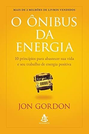 O Ônibus Da Energia: 10 Princípios Para Abastecer Sua Vida