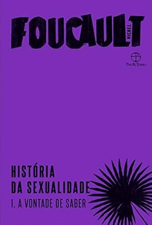História Da Sexualidade: V.1 A Vontade Do Saber