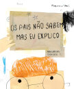 Os Pais Não Sabem, Mas Eu Explico