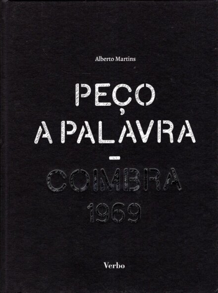 Peço a Palavra - Coimbra, 1969 (Capa Dura)