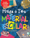 Muda o Teu Material Escolar
